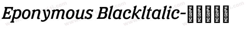 Eponymous Blackltalic字体转换